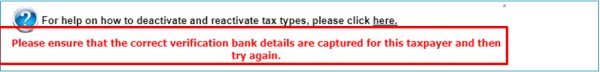 Screenshot of Error message 'Please ensure that the correct verification bank details are captured for this taxpayer and then try again.