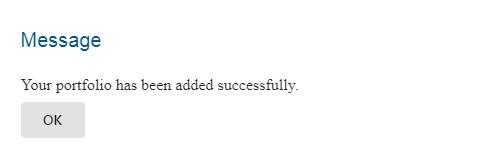 Screenshot of Message 'Your portfolio has been added successfully.' with OK button